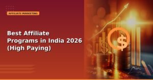 Best Affiliate Programs in India 2026 (High Paying)