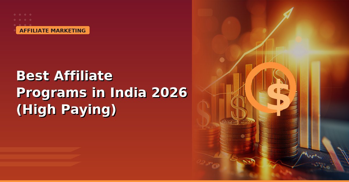 You are currently viewing Best Affiliate Programs in India 2026 (High Paying)